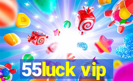 55luck vip